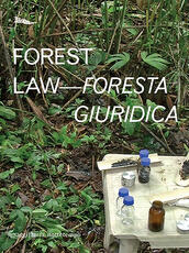Libro Forest law-Foresta giuridica. Ediz. bilingue Ursula Biemann Paulo Tavares
