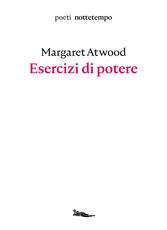 Libro Esercizi di potere. Testo inglese a fronte Margaret Atwood