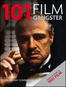 Libro 101 film gangster Steven Jay Schneider