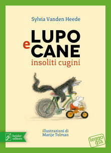 Lupo e Cane insoliti cugini. Ediz. illustrata.pdf