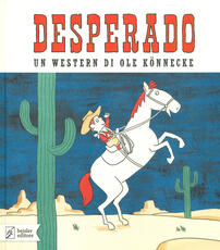 Libro Desperado. Ediz. a colori Ole Könnecke