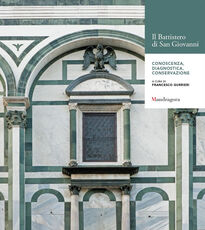 Libro Il battistero di San Giovanni. Conoscenza. Diagnostica. Conservazione. Atti del Convegno internazionale (Firenze, 24-25 novembre 2014)