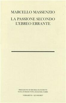 La passione secondo lebreo errante.pdf