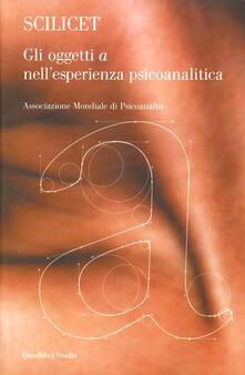 Scilicet. Gli oggetto «a» nellesperienza psicoanalitica.pdf