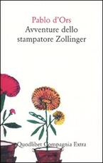 Libro Avventure dello stampatore Zollinger Pablo D'Ors