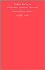 Libro Kafka. Ibridismi, multilinguismo, trasposizioni, trasgressioni