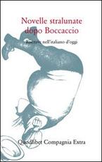 Libro Novelle stralunate dopo Boccaccio. Riscritte nell'italiano d'oggi