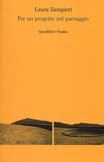 Libro Per un progetto nel paesaggio Laura Zampieri