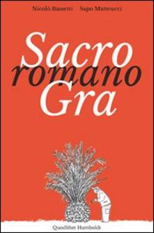 Sacro romano GRA. Persone, luoghi, paesaggi lungo il Grande Raccordo Anulare.pdf