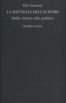 La battaglia dellautismo. Dalla clinica alla politica.pdf