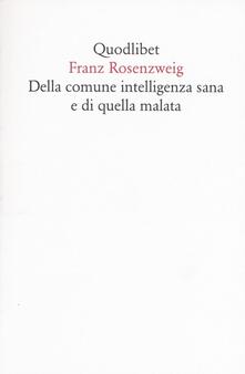 Della comune intelligenza sana e di quella malata.pdf