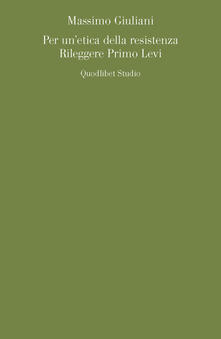 Per unestetica della resistenza. Rileggere Primo Levi.pdf
