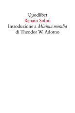 Libro Introduzione a «Minima moralia» di Theodor W. Adorno Renato Solmi