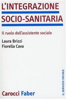 L integrazione socio-sanitaria. Il ruolo dellassistente sociale.pdf