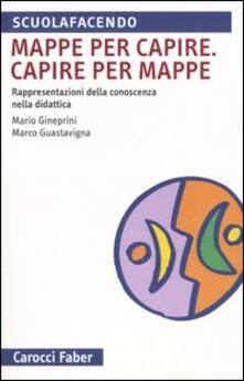 Mappa per capire. Capire per mappe. Rappresentazioni della conoscenza nella didattica.pdf