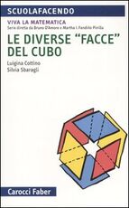 Libro Le diverse «facce» del cubo Luigina Cottino Silvia Sbaragli