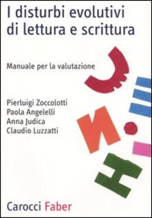 I disturbi evolutivi di lettura e scrittura. Manuale per la valutazione.pdf