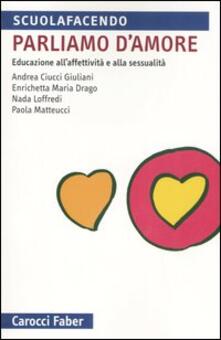 Parliamo damore. Educazione allaffettività e alla sessualità.pdf