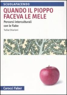 Quando il pioppo faceva le mele. Percorsi interculturali con le fiabe.pdf