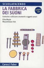 Libro La fabbrica dei suoni Elita Maule Massimiliano Viel