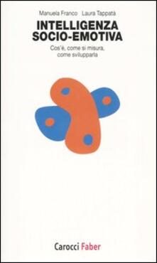 Intelligenza socio-emotiva. Cosè, come si misura, come svilupparla.pdf