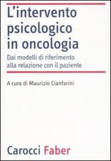 L intervento psicologico in oncologia. Dai modelli di riferimento alla relazione con il paziente.pdf