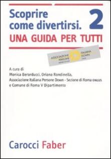 Scoprire come divertirsi. Una guida per tutti. Ediz. illustrata.pdf