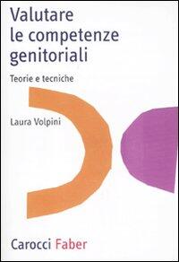 Valutare le competenze genitoriali. Teorie e tecniche ...