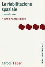 Libro La riabilitazione spaziale. Il metodo SaM