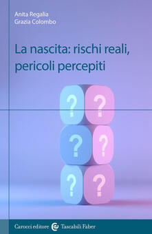 La nascita: rischi reali, pericoli percepiti.pdf