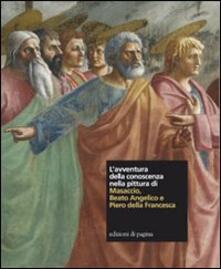 L avventura della conoscenza nella pittura di Masaccio, Beato Angelico e Piero della Francesca.pdf