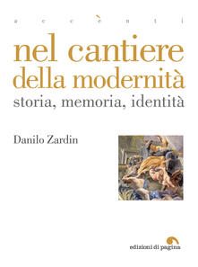 Nel cantiere della modernità. Storia, memoria, identità.pdf