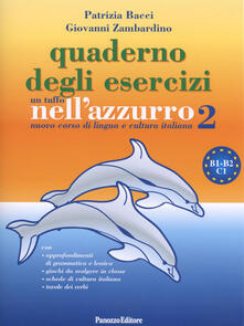 Un tuffo nellazzurro 2. Nuovo corso di lingua e cultura italiana. Quaderno di esercizi.pdf