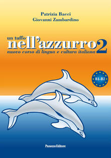 Un tuffo nellazzurro 2. Nuovo corso di lingua e cultura italiana. Con CD Audio.pdf