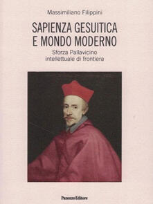 Sapienza gesuitica e mondo moderno. Sforza Pallavicino intellettuale di frontiera.pdf