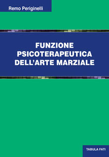 Funzione psicoterapeutica dellarte marziale.pdf