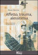 Libro Affetto, trauma, alessitimia Henry Krystal