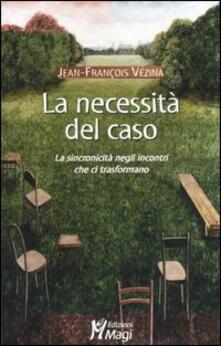 La necessità del caso. La sincronicità negli incontri che ci trasformano.pdf