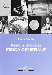 Esercizi svolti di fisica generale.pdf