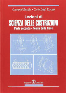Lezioni di scienza delle costruzioni. Vol. 2: Teoria della trave..pdf