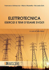 Libro Elettrotecnica. Esercizi e temi d'esame svolti Riccardo Zich Francesco Grimaccia Marco Mussetta
