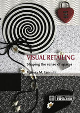 Libro in inglese Visual Retailing: Shaping the Sense of Spaces Valeria M. Iannilli