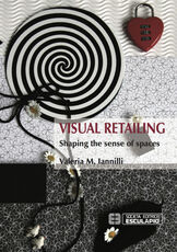Libro in inglese Visual Retailing: Shaping the Sense of Spaces Valeria M. Iannilli