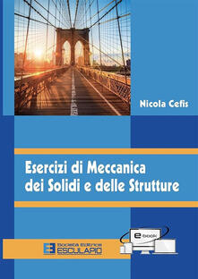 Esercizi di meccanica dei solidi e delle strutture.pdf