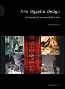 Libro Film oggetto design. La messa in scena della cose Bruno Di Marino