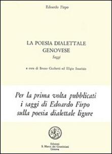 La Poesia Dialettale Genovese Edoardo Firpo Libro San Marco Dei Giustiniani Quaderni Di Poesia Ibs