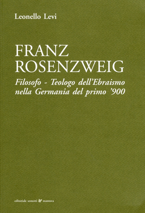 Image of Franz Rosenzweig. Filosofo, teologo dell'ebraismo nella Germania del primo '900