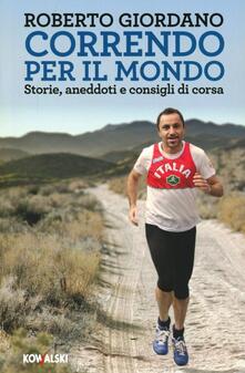 Correndo per il mondo. Storie, aneddoti e consigli di corsa.pdf