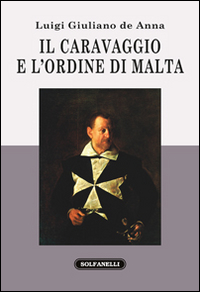 Image of Il Caravaggio e l'ordine di Malta