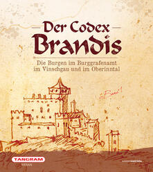 Der codex Brandis. Die Burgen im Burggrafenamt im Vinschgau und im Oberinntal.pdf